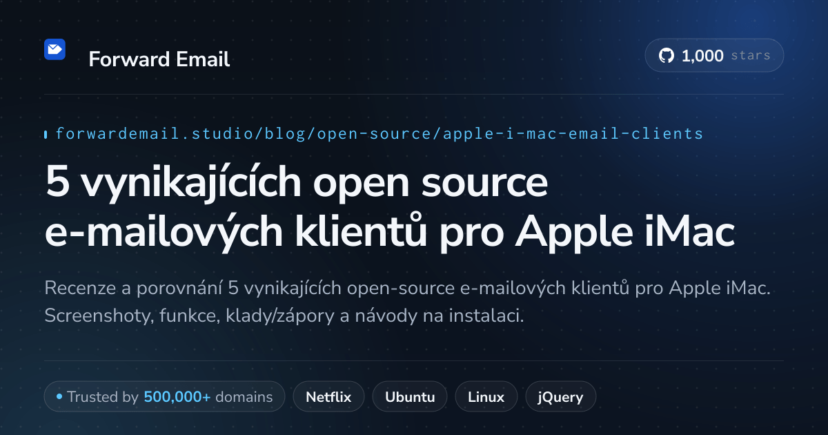 5 vynikajících open source e-mailových klientů pro Apple iMac 2026