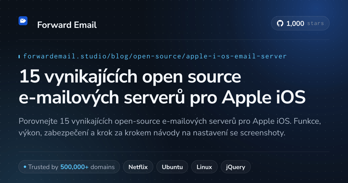 15 vynikajících open source e-mailových serverů pro Apple iOS 2026