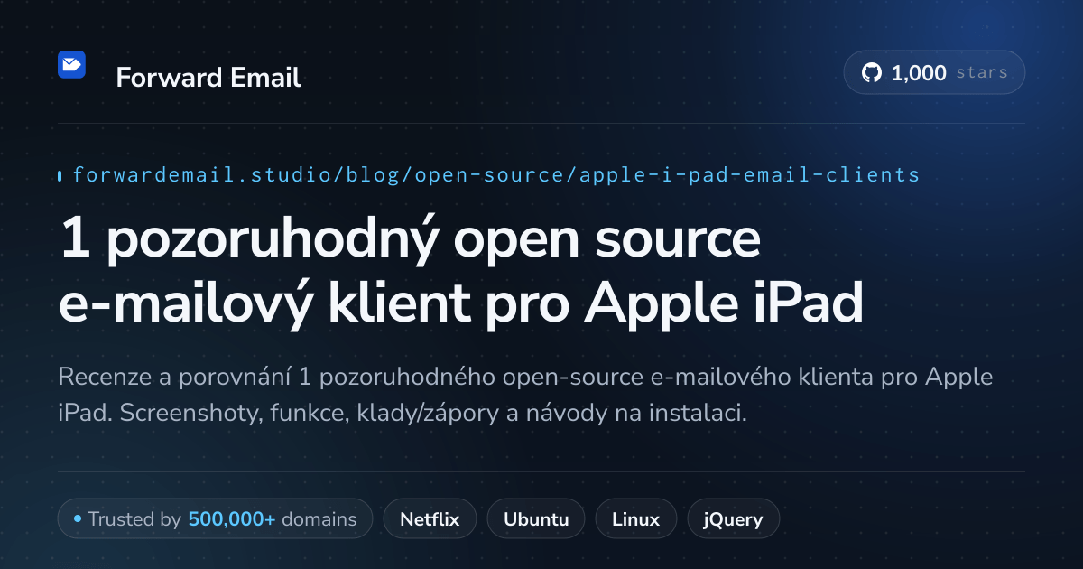 1 pozoruhodný open source e-mailový klient pro Apple iPad 2026