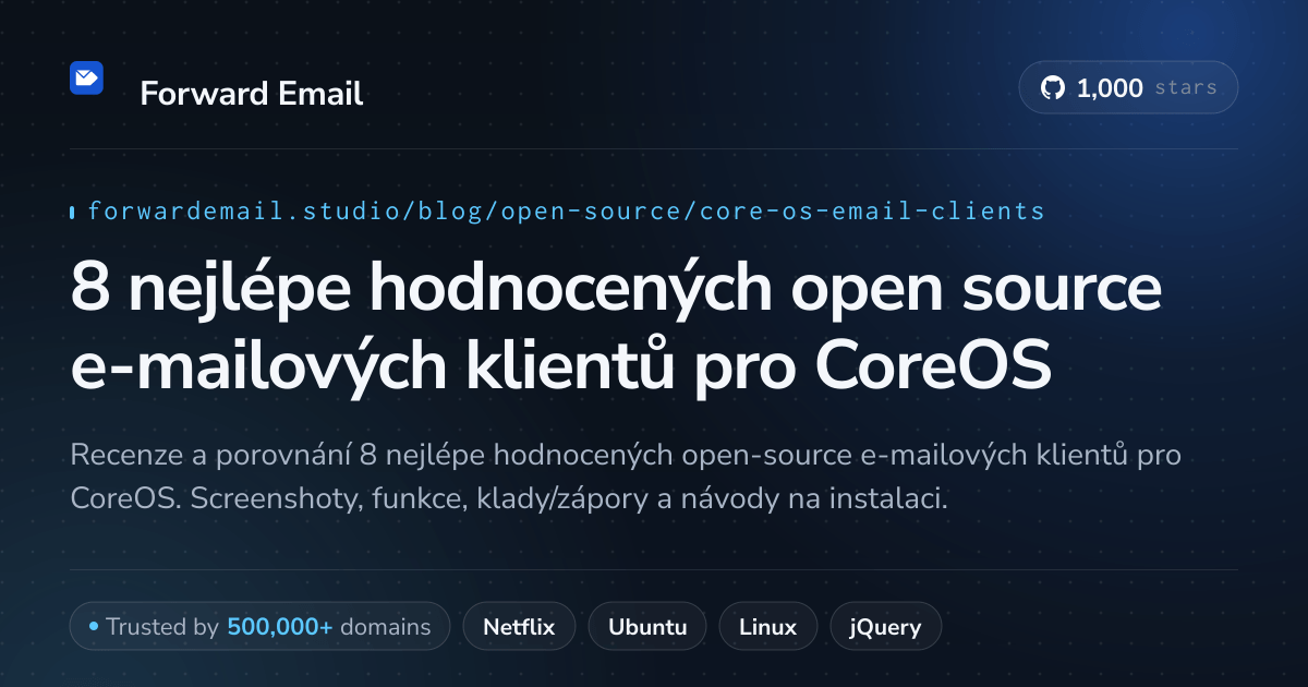8 nejlépe hodnocených open source e-mailových klientů pro CoreOS 2026