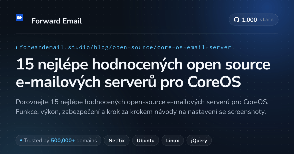 15 nejlépe hodnocených open source e-mailových serverů pro CoreOS 2026