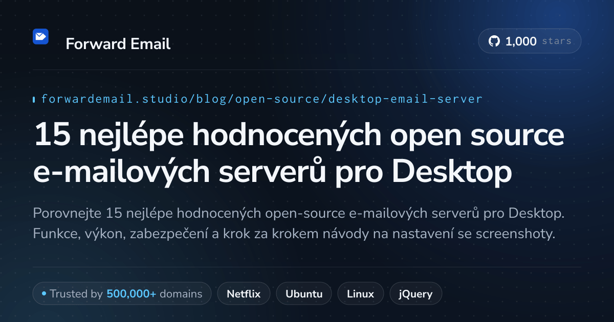 15 nejlépe hodnocených open source e-mailových serverů pro Desktop 2026