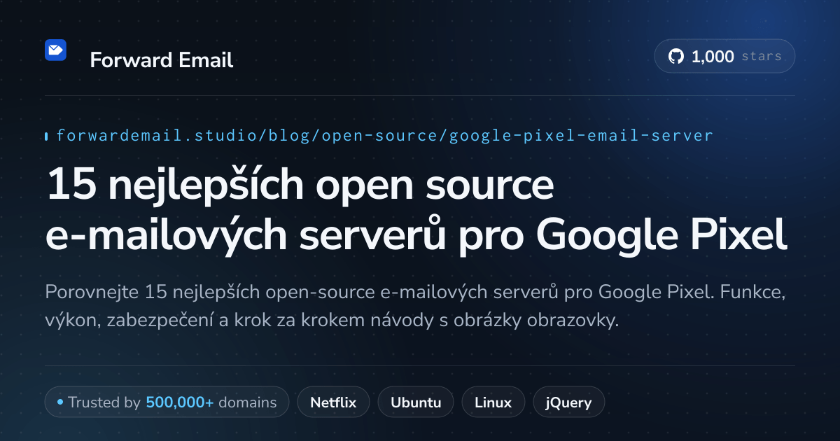 15 nejlepších open source e-mailových serverů pro Google Pixel 2026