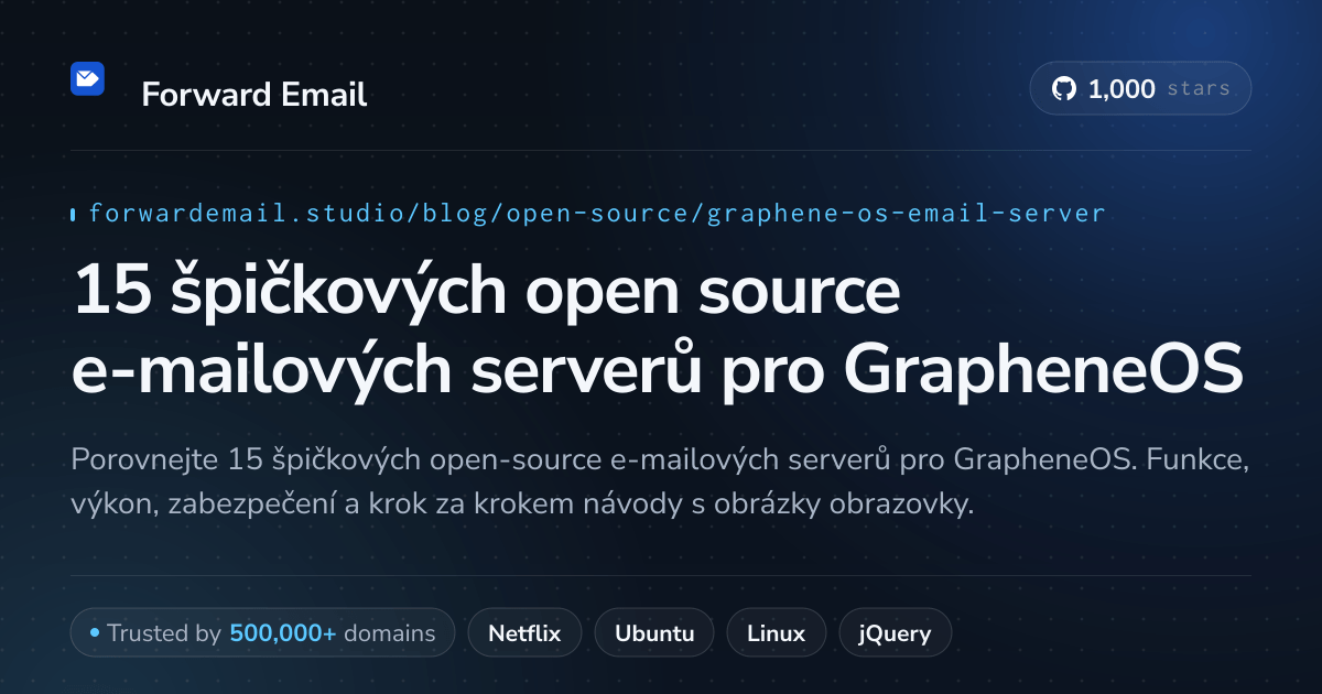 15 špičkových open source e-mailových serverů pro GrapheneOS 2026