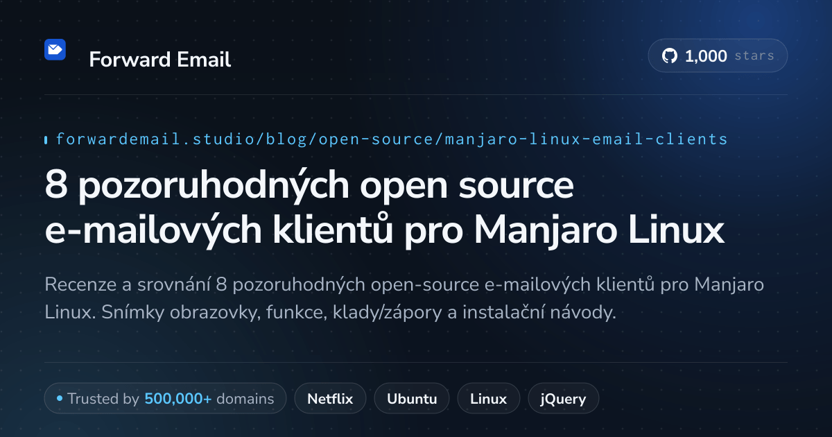 8 pozoruhodných open source e-mailových klientů pro Manjaro Linux 2026