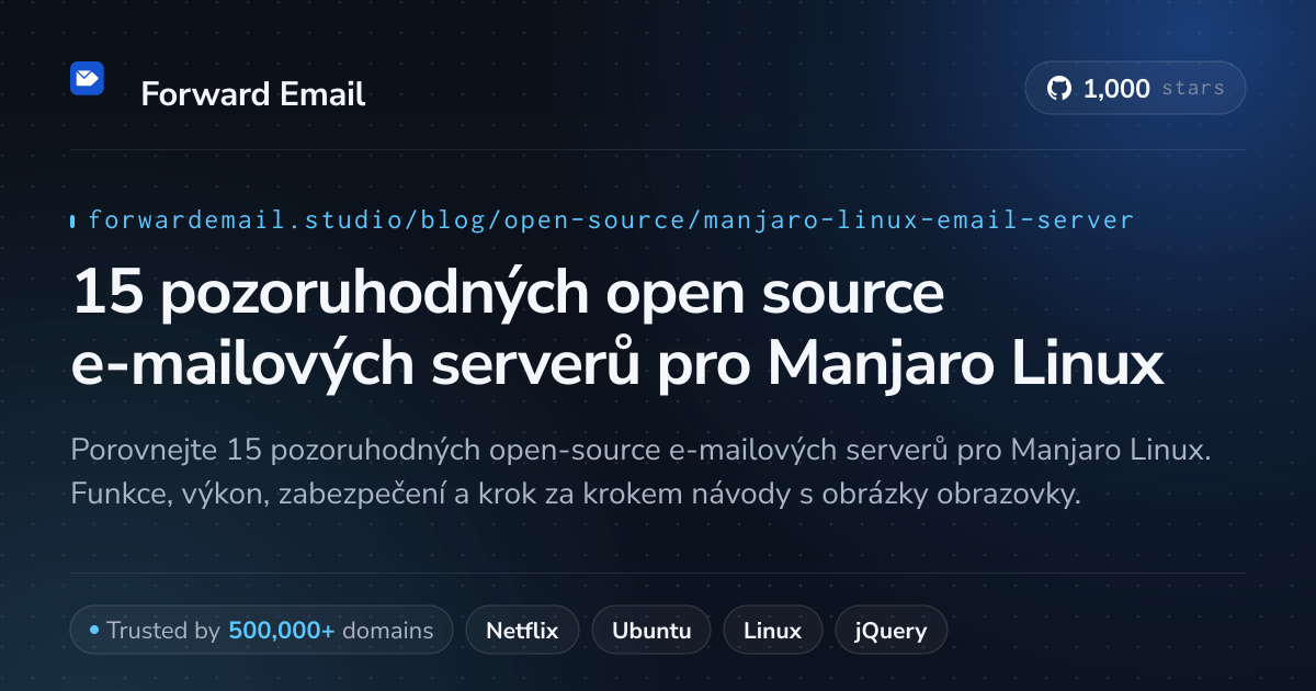 15 pozoruhodných open source e-mailových serverů pro Manjaro Linux 2026
