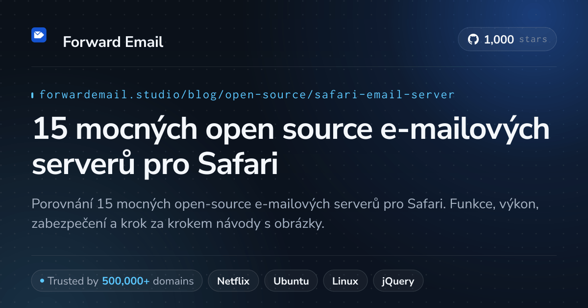 15 mocných open source e-mailových serverů pro Safari 2026