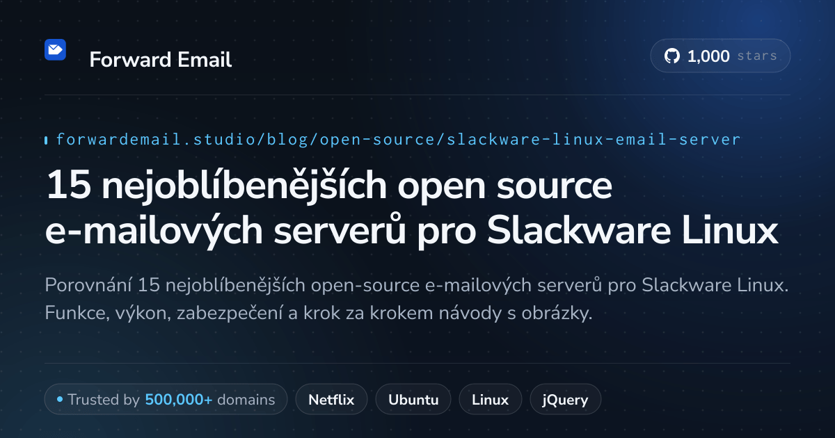 15 nejoblíbenějších open source e-mailových serverů pro Slackware Linux 2026