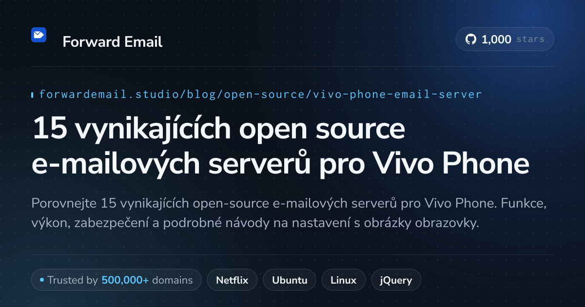 15 vynikajících open source e-mailových serverů pro Vivo Phone 2026