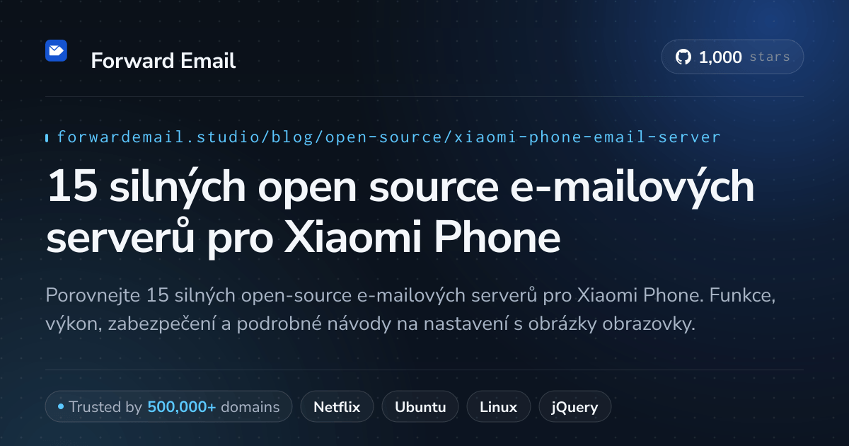 15 silných open source e-mailových serverů pro Xiaomi Phone 2026