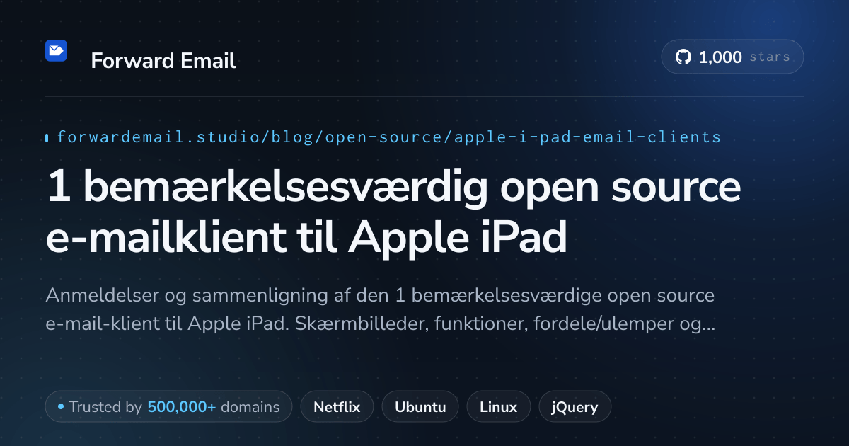 1 bemærkelsesværdig open source e-mailklient til Apple iPad 2026