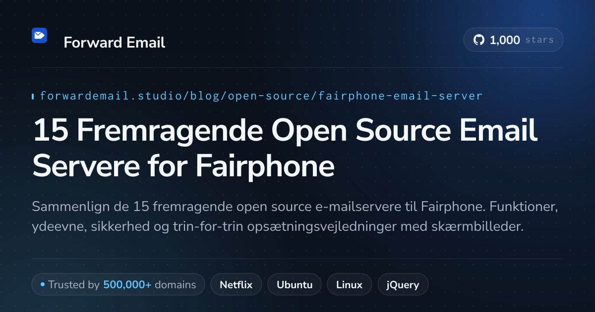 15 Fremragende Open Source Email Servere for Fairphone 2026