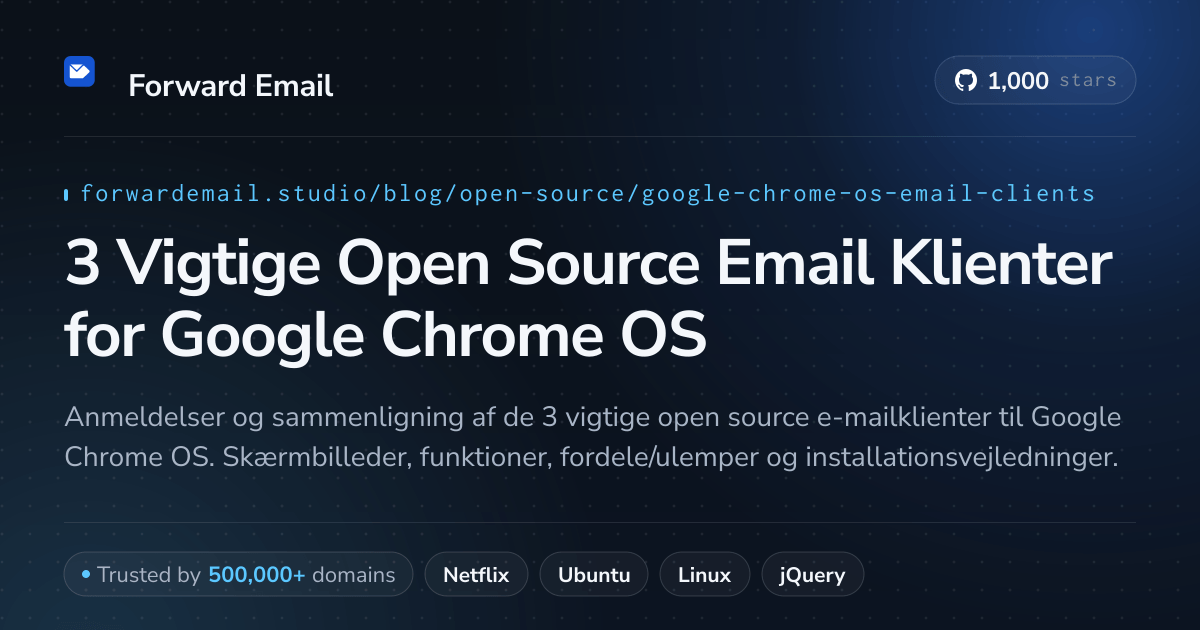 3 Vigtige Open Source Email Klienter for Google Chrome OS 2026