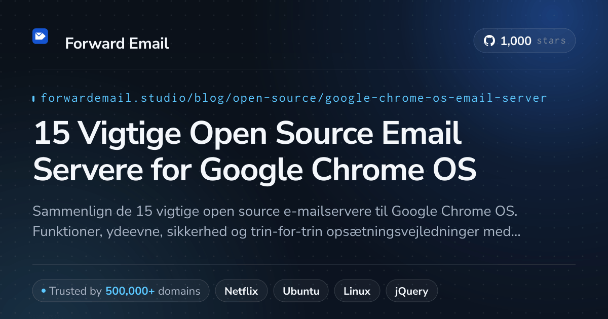 15 Vigtige Open Source Email Servere for Google Chrome OS 2026