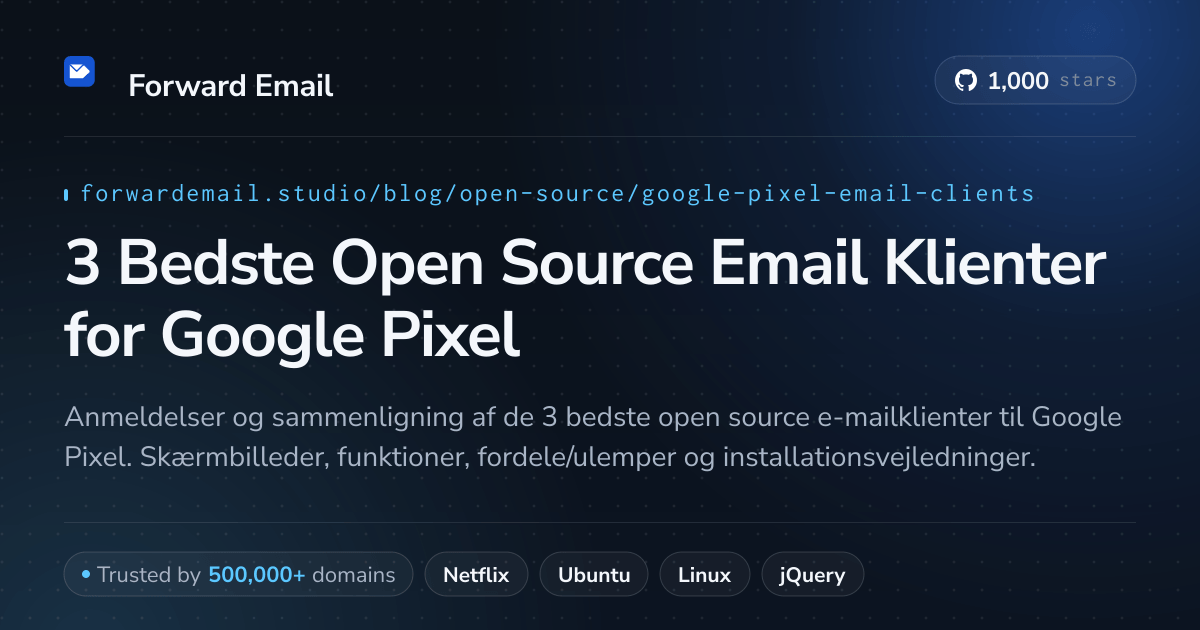 3 Bedste Open Source Email Klienter for Google Pixel 2026