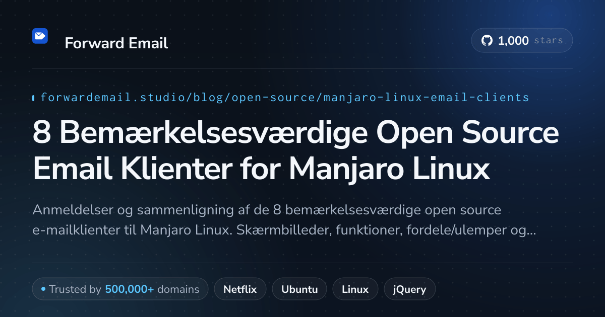 8 Bemærkelsesværdige Open Source Email Klienter for Manjaro Linux 2026