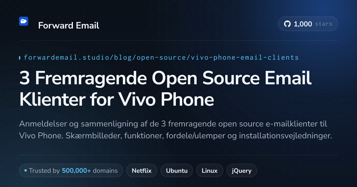 3 Fremragende Open Source Email Klienter for Vivo Phone 2026