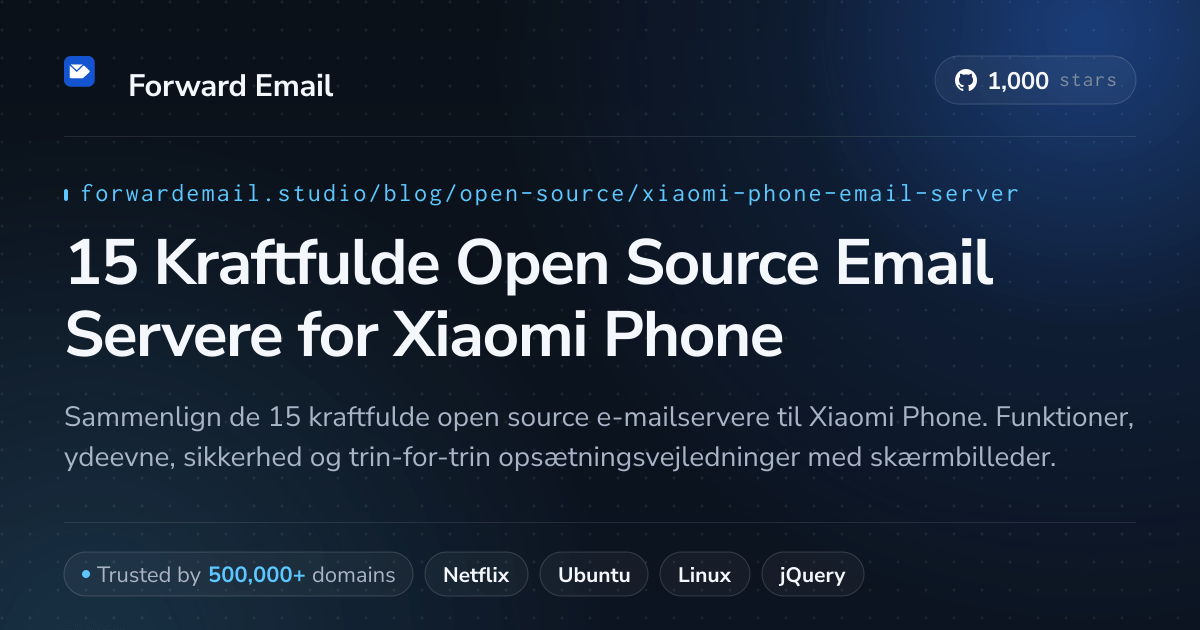 15 Kraftfulde Open Source Email Servere for Xiaomi Phone 2026