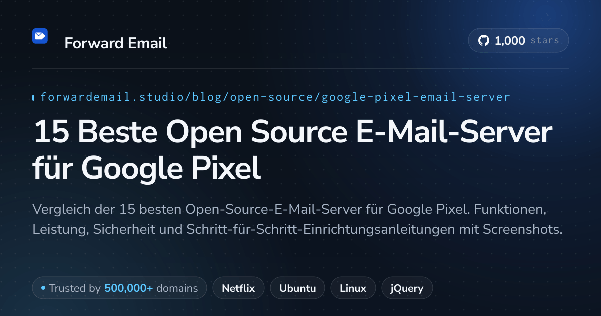 15 Beste Open Source E-Mail-Server für Google Pixel 2026