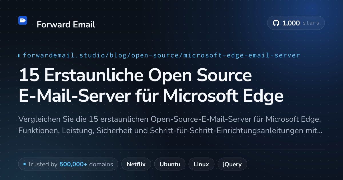 15 Erstaunliche Open Source E-Mail-Server für Microsoft Edge 2026