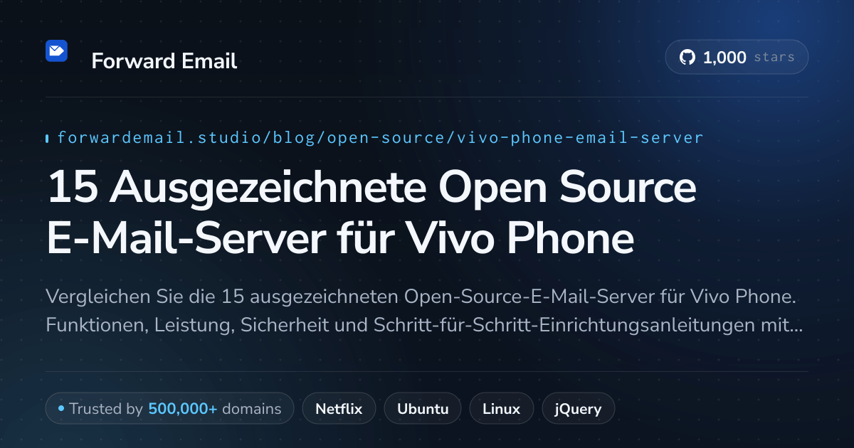 15 Ausgezeichnete Open Source E-Mail-Server für Vivo Phone 2026