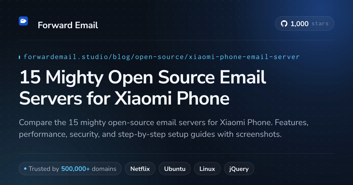 15 Mighty Open Source Email Servers for Xiaomi Phone 2026