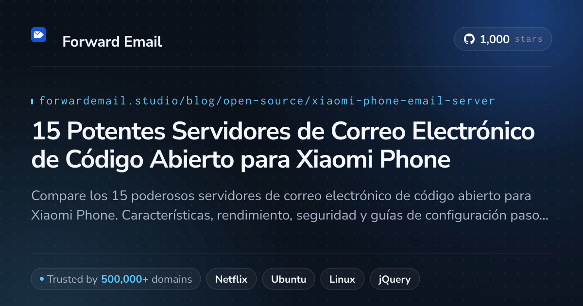 15 Potentes Servidores de Correo Electrónico de Código Abierto para Xiaomi Phone 2026