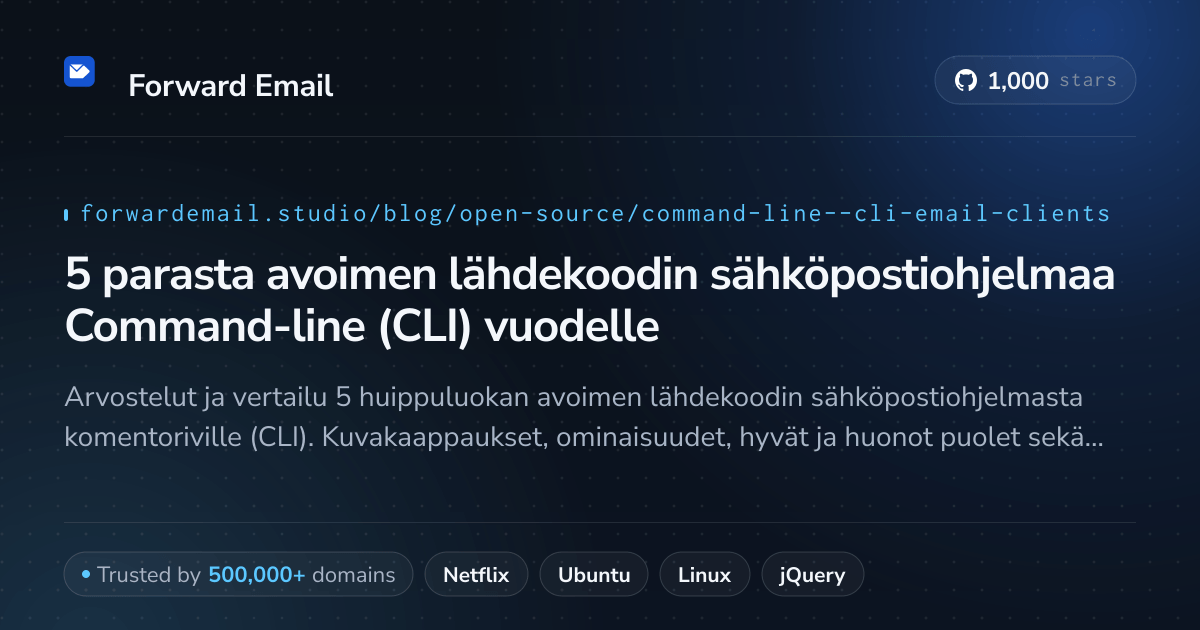 5 parasta avoimen lähdekoodin sähköpostiohjelmaa Command-line (CLI) vuodelle 2026