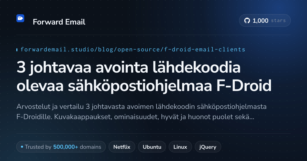 3 johtavaa avointa lähdekoodia olevaa sähköpostiohjelmaa F-Droid 2026