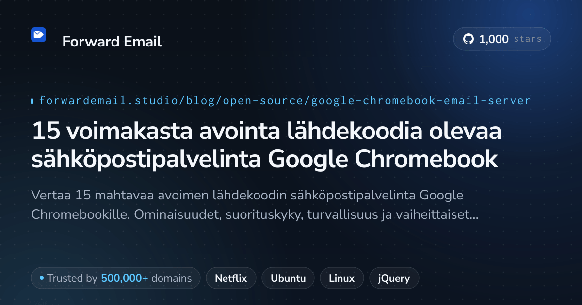 15 voimakasta avointa lähdekoodia olevaa sähköpostipalvelinta Google Chromebook 2026