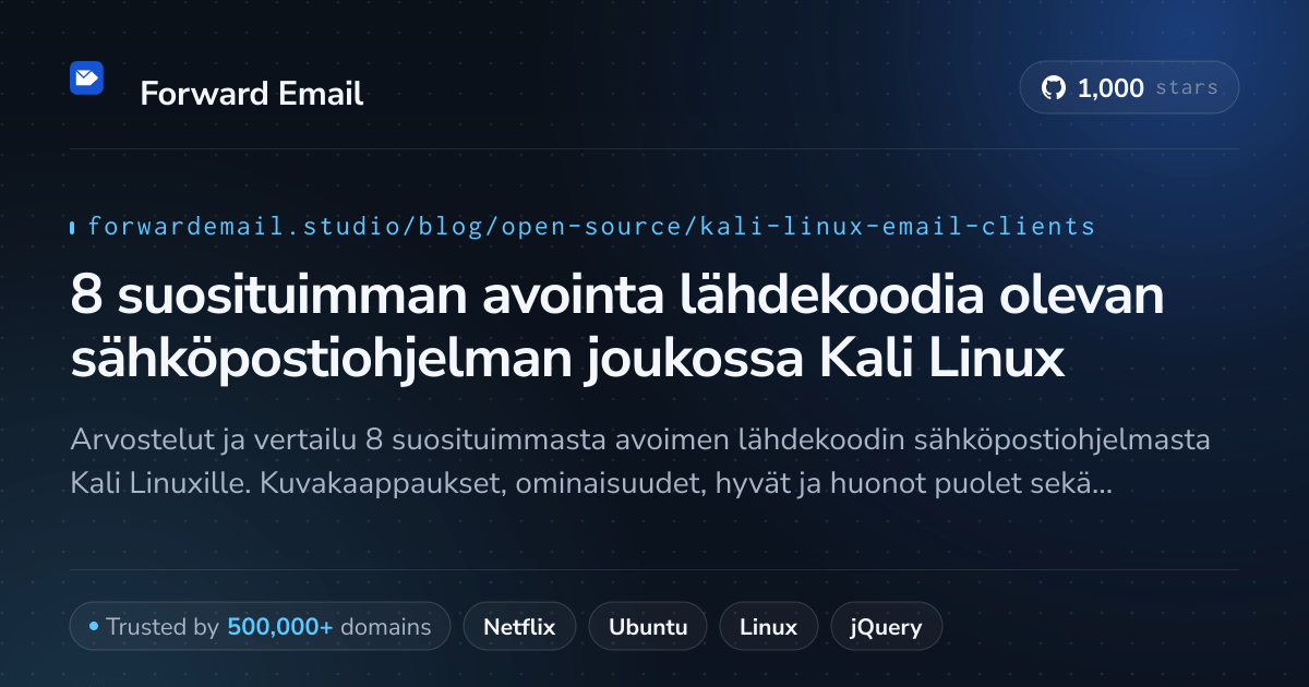 8 suosituimman avointa lähdekoodia olevan sähköpostiohjelman joukossa Kali Linux 2026