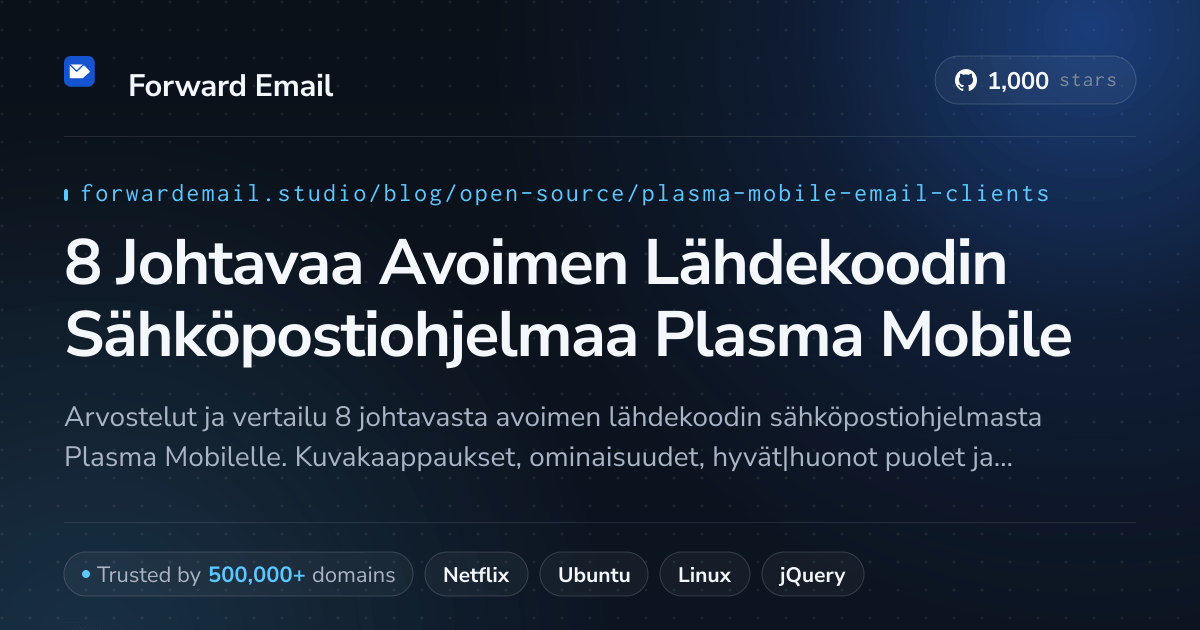 8 Johtavaa Avoimen Lähdekoodin Sähköpostiohjelmaa Plasma Mobile 2026