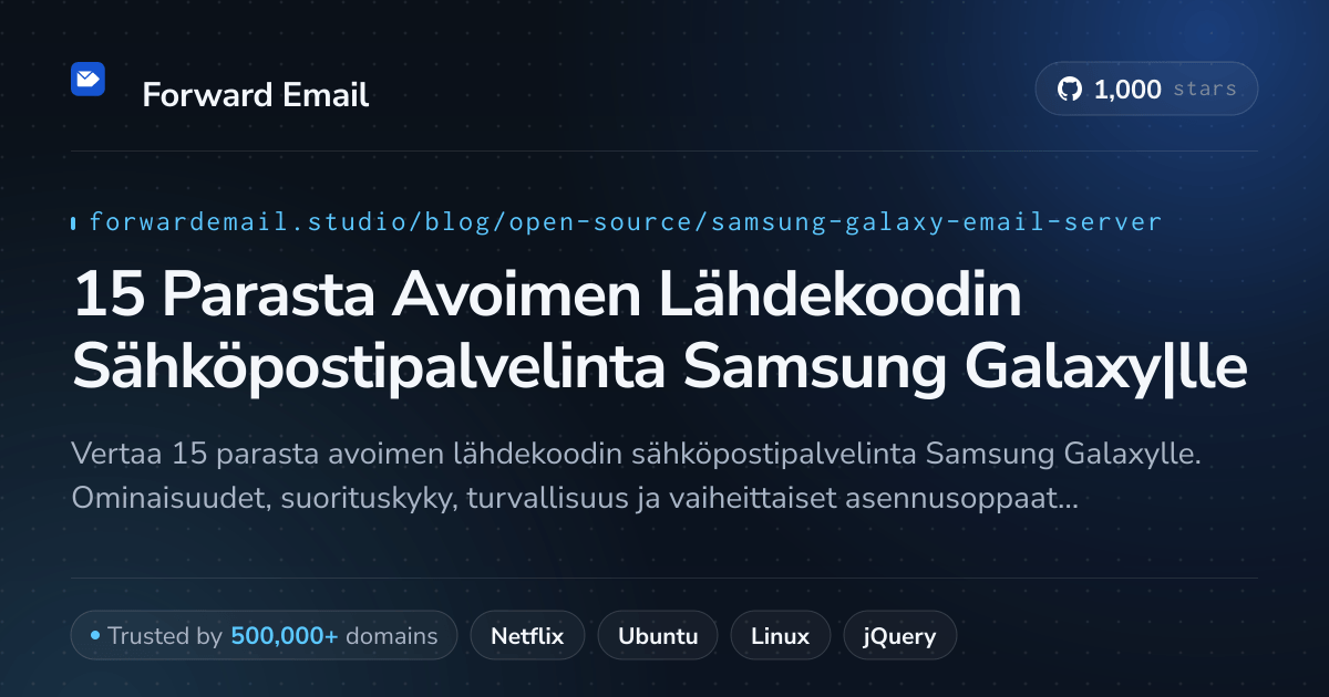 15 Parasta Avoimen Lähdekoodin Sähköpostipalvelinta Samsung Galaxy|lle 2026