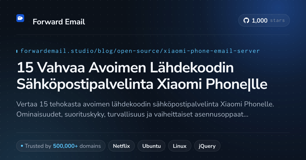 15 Vahvaa Avoimen Lähdekoodin Sähköpostipalvelinta Xiaomi Phone|lle 2026