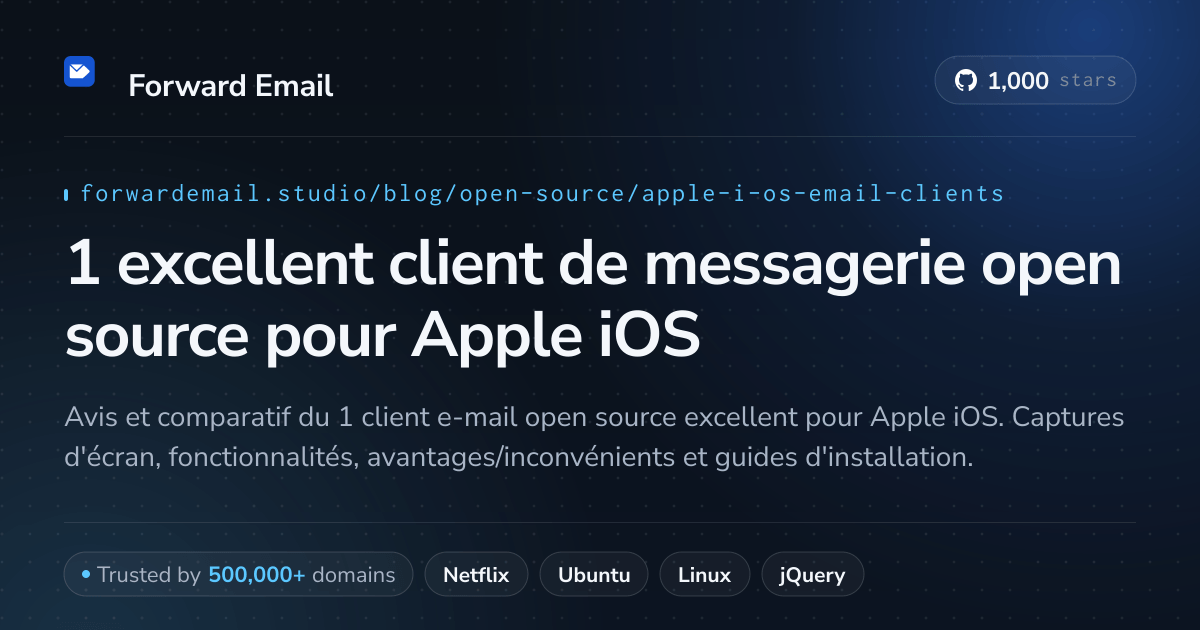 1 excellent client de messagerie open source pour Apple iOS 2026