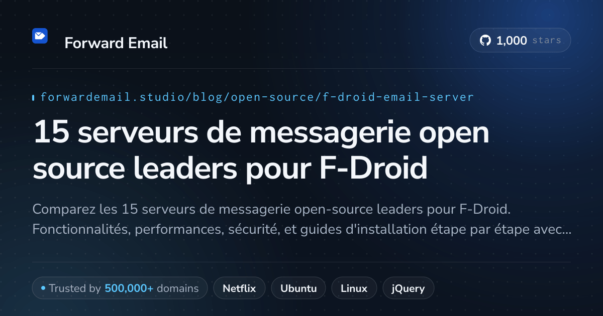 15 serveurs de messagerie open source leaders pour F-Droid 2026