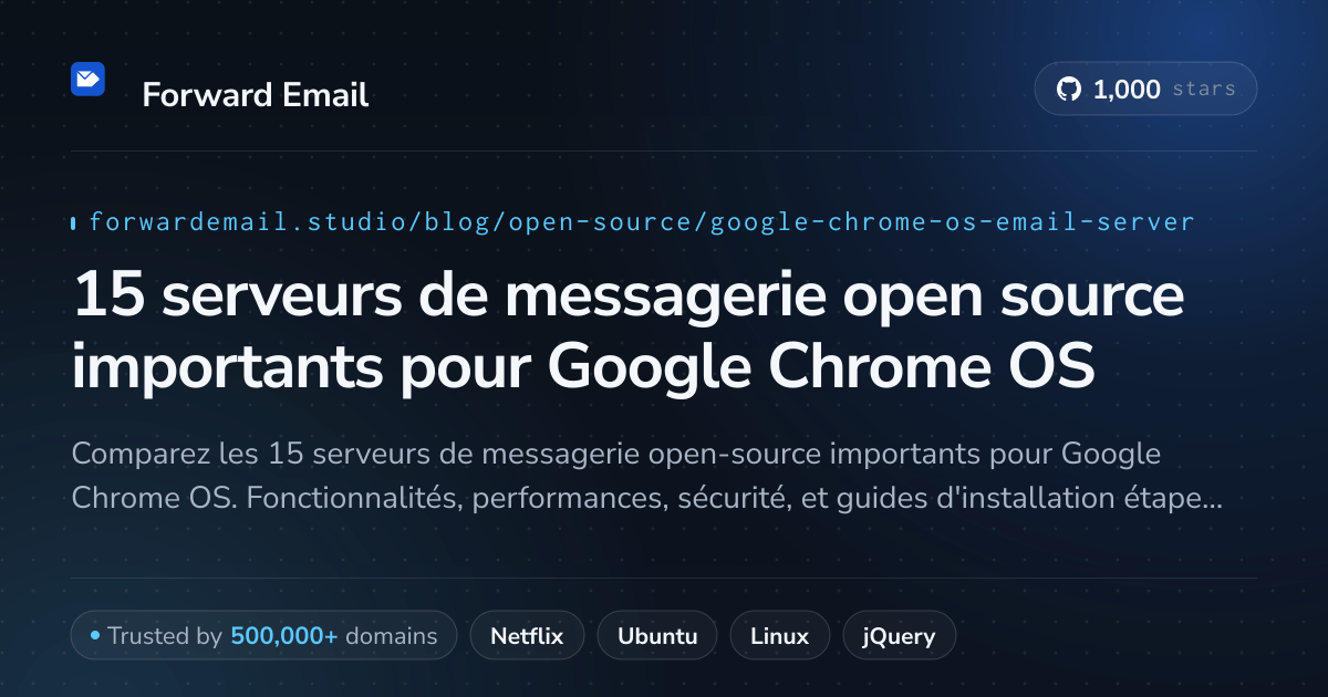 15 serveurs de messagerie open source importants pour Google Chrome OS 2026
