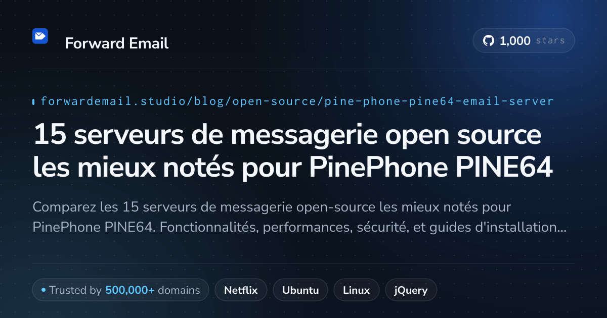 15 serveurs de messagerie open source les mieux notés pour PinePhone PINE64 2026