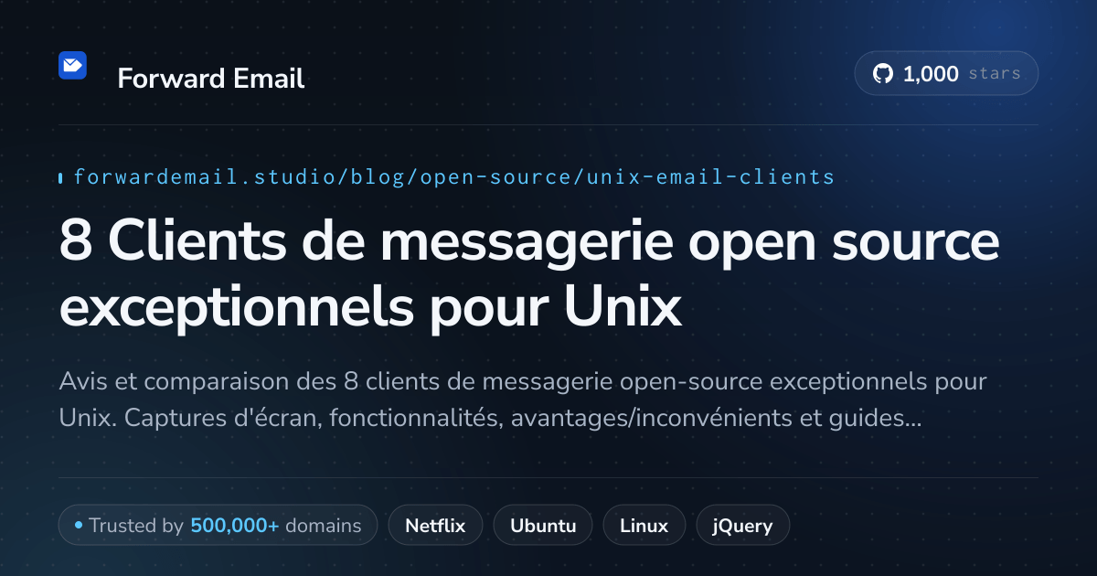 8 Clients de messagerie open source exceptionnels pour Unix 2026