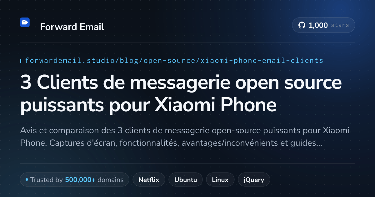 3 Clients de messagerie open source puissants pour Xiaomi Phone 2026