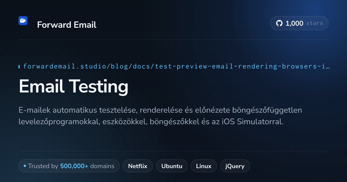 E-mail tesztelés böngészőkhöz és iOS szimulátorhoz