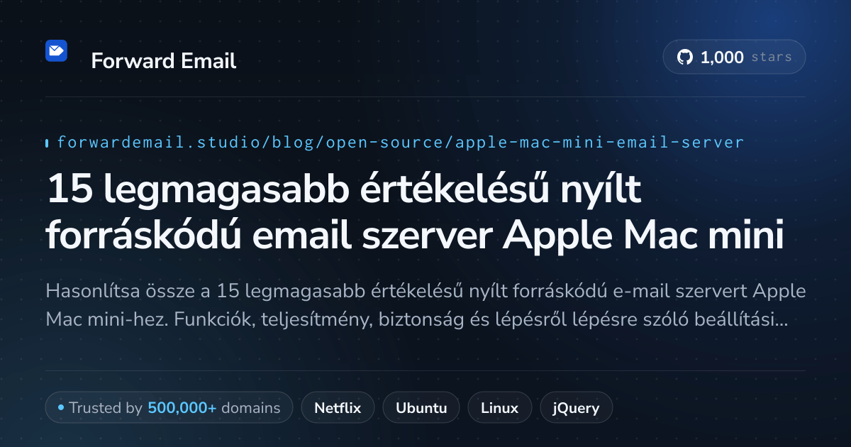 15 legmagasabb értékelésű nyílt forráskódú email szerver Apple Mac mini 2026