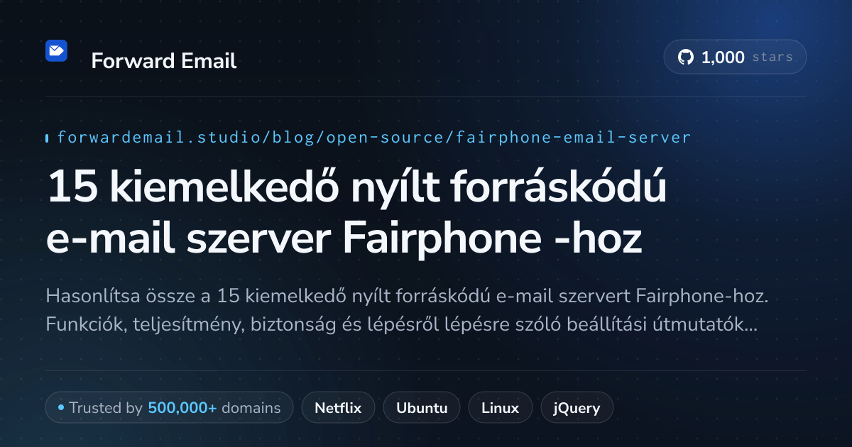 15 kiemelkedő nyílt forráskódú e-mail szerver Fairphone 2026-hoz