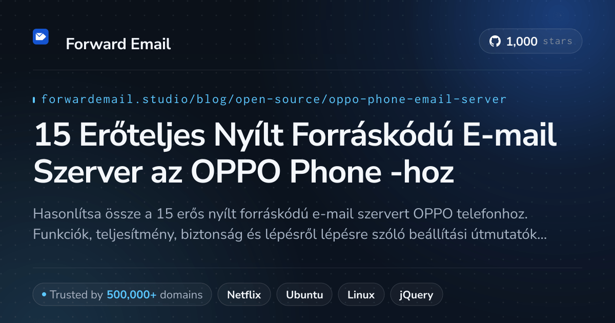 15 Erőteljes Nyílt Forráskódú E-mail Szerver az OPPO Phone 2026-hoz