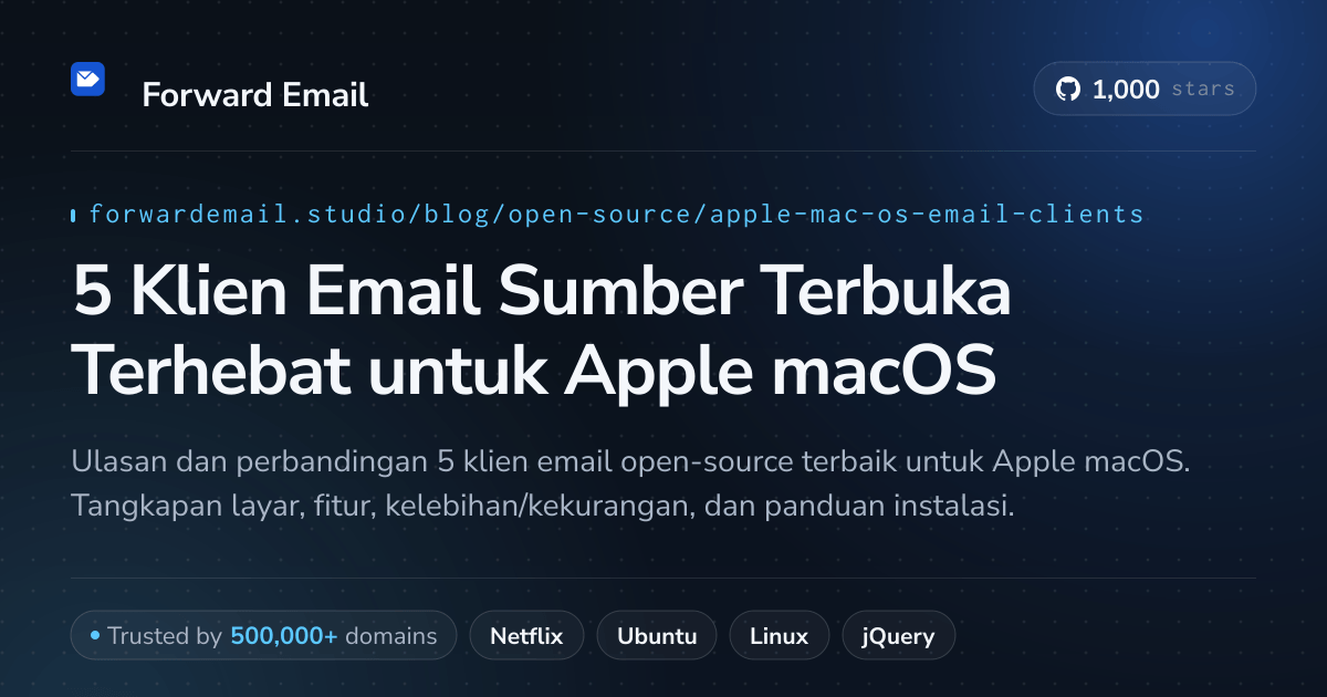 5 Klien Email Sumber Terbuka Terhebat untuk Apple macOS 2026