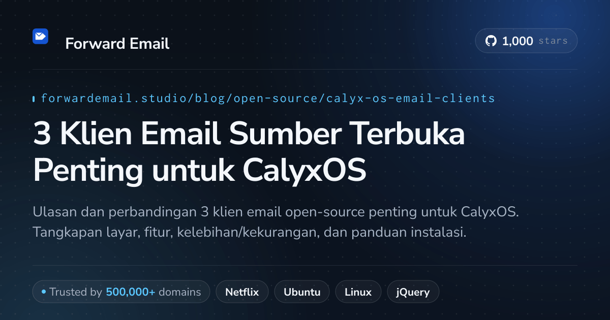 3 Klien Email Sumber Terbuka Penting untuk CalyxOS 2026