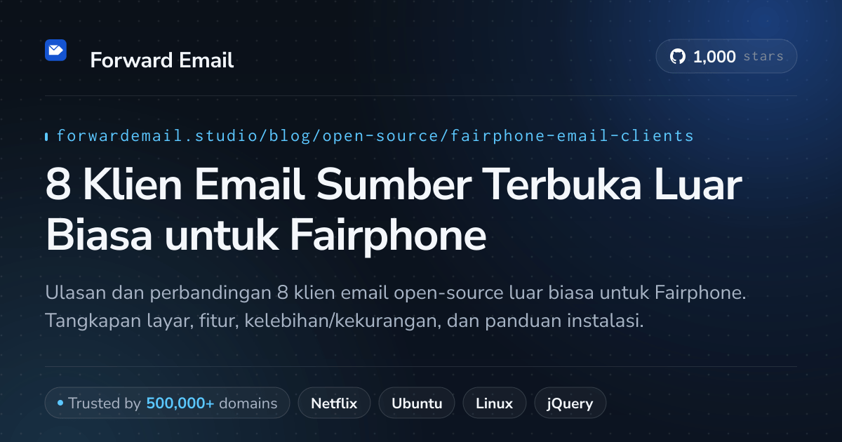 8 Klien Email Sumber Terbuka Luar Biasa untuk Fairphone 2026
