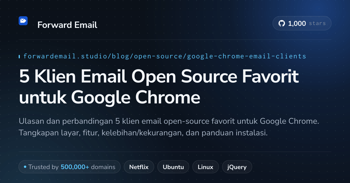 5 Klien Email Open Source Favorit untuk Google Chrome 2026