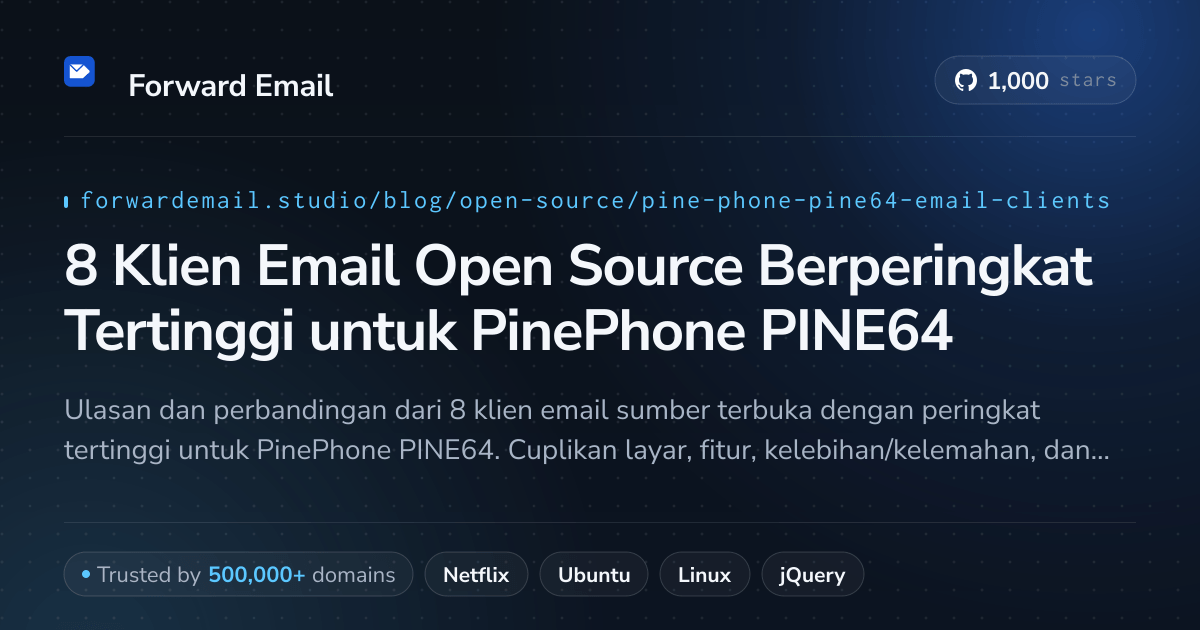 8 Klien Email Open Source Berperingkat Tertinggi untuk PinePhone PINE64 2026