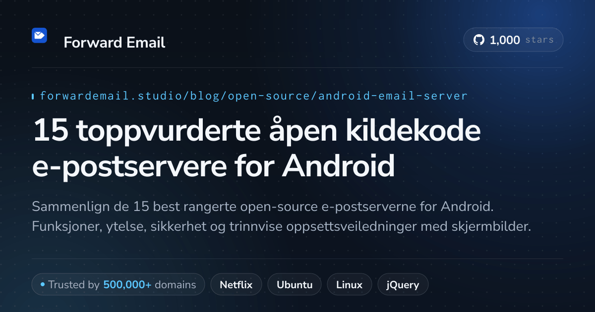 15 toppvurderte åpen kildekode e-postservere for Android 2026